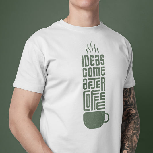 Ideas Come After Coffee Unique Minimal Style